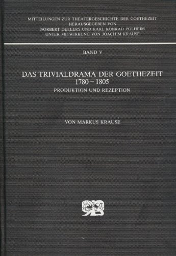Das Trivialdrama der Goethezeit 1780 - 1805. - Krause, Markus