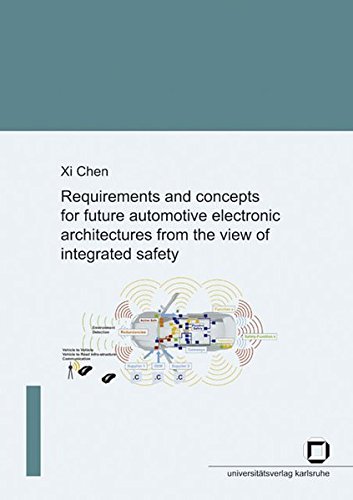 Requirements and concepts for future automotive electronic architectures from the view of integrated safety. - Chen, Xi