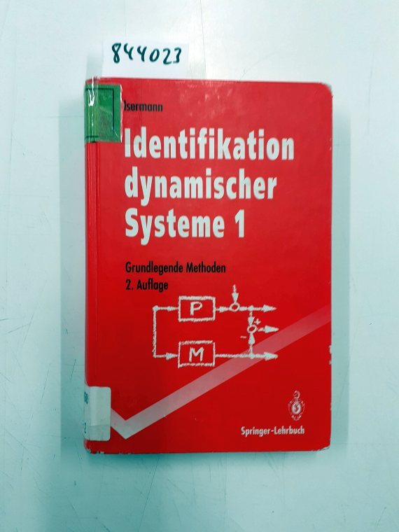 Identifikation dynamischer Systeme; Teil: 1., Grundlegende Methoden  2., neubearb. und erw. Aufl. - Isermann, Rolf