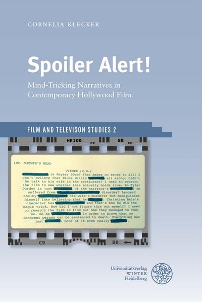 Spoiler alert! : mind-tricking narratives in contemporary Hollywood film. Film and television studies ; volume 2 - Klecker, Cornelia