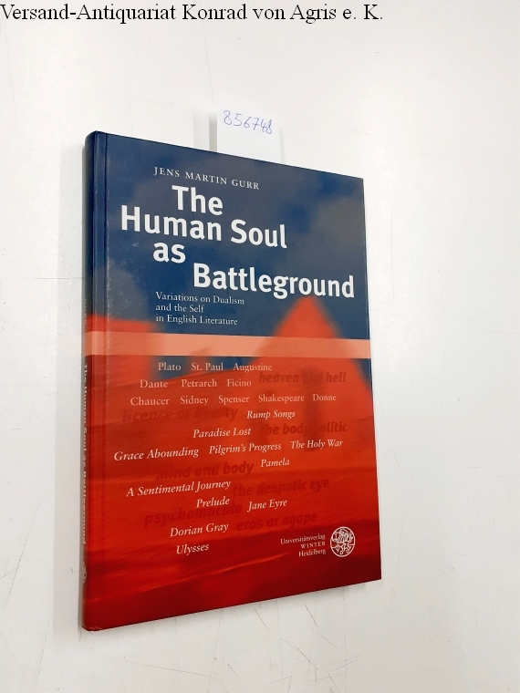 The human soul as battleground : variations on dualism and the self in English literature. Anglistische Forschungen ; Bd. 316 - Gurr, Jens Martin