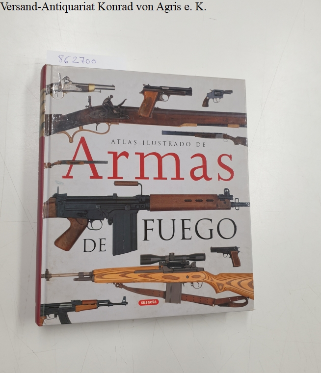 Atlas ilustrado de armas de fuego  1. Auflage - Susaeta, Equipo