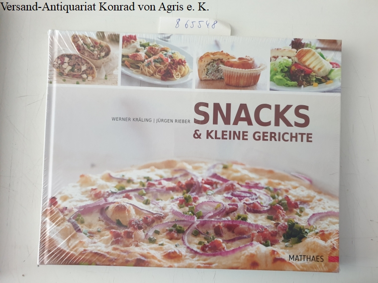 Snacks und kleine Gerichte - Kräling, Werner und Jürgen Rieber
