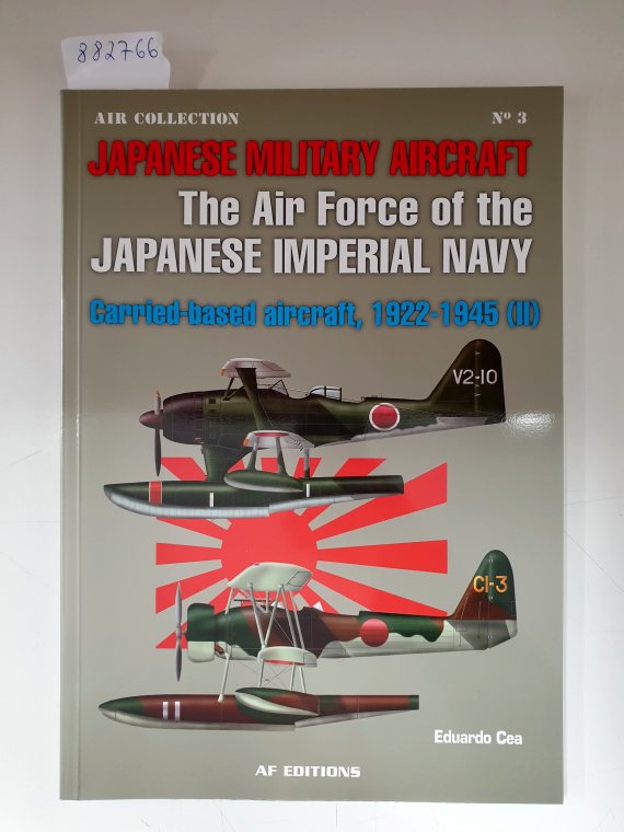 Japanese Military Aircraft : The Air Force of the Imperial Japanese Army 1939-1945 : (Air Collectiopn No. 3) : English Translation : - Cea, Eduardo
