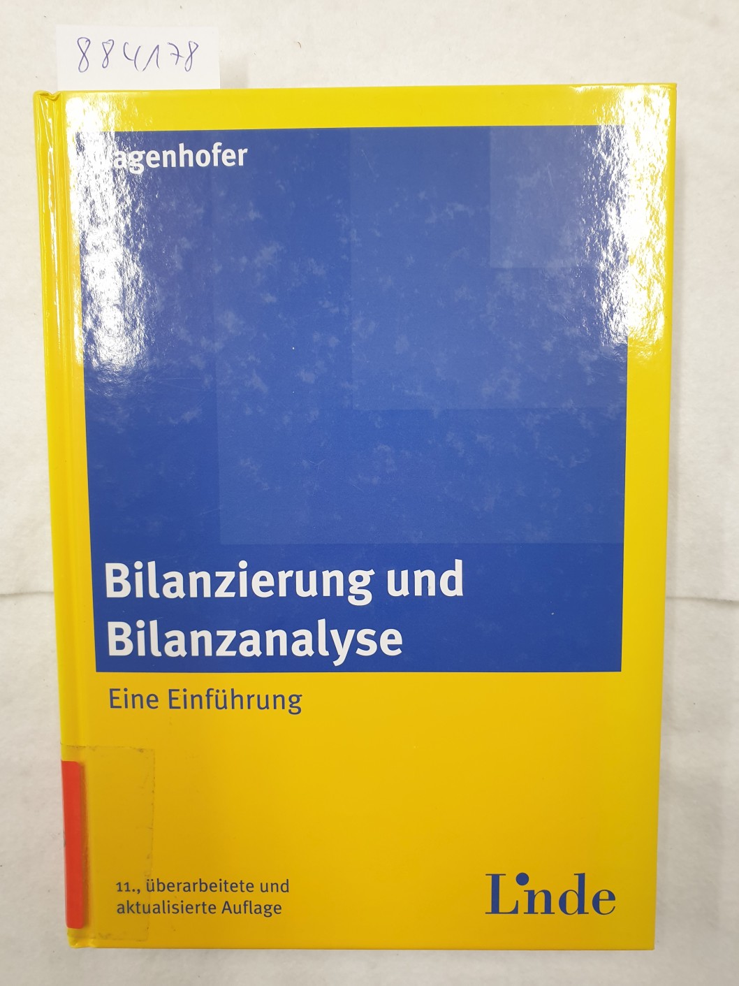 Bilanzierung und Bilanzanalyse - Eine Einführung (Linde Lehrbuch) : - Wagenhofer, Alfred