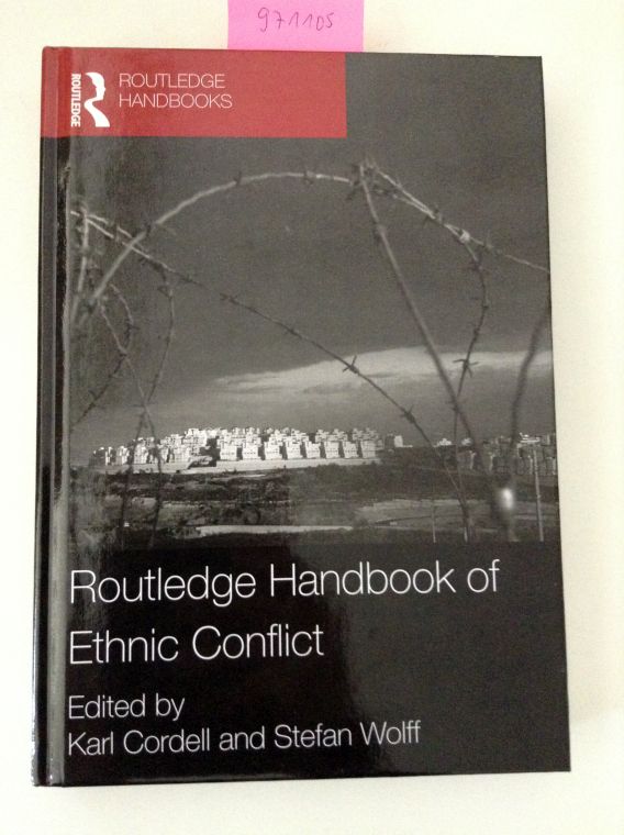 Routledge Handbook of Ethnic Conflict - Cordell, Karl and Stefan Wolff