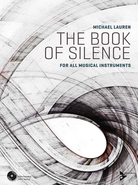 The Book of Silence For all musical instruments Lehrbuch mit mp3-CD mit 2 mp3-CDs - Lauren, Michael