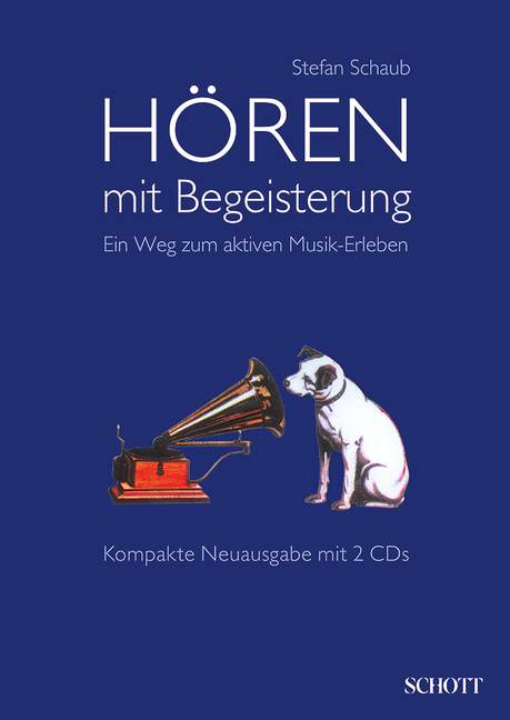Hören mit Begeisterung Ein Weg zum aktiven Musik-Erleben Kompakte Neuausgabe mit 2 CDs. 2. Auflage 2013