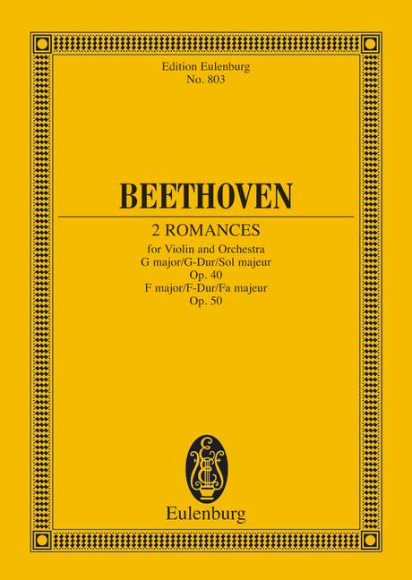 2 Romanzen G-Dur und F-Dur op. 40 / op. 50 (Serie: Eulenburg Studienpartituren), (Reihe: Eulenburg Studienpartituren) Studienpartitur - Beethoven, Ludwig van