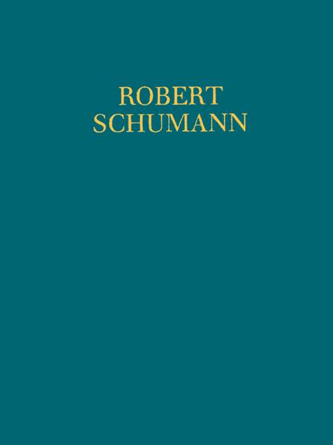Adventlied op. 71, Neujahrslied op. 144 (Serie: Robert Schumann - Neue Ausgabe sämtlicher Werke), (Reihe: Band 1, Teilband 2) Partitur und Kritischer Bericht Gesamtausgabe + Faksimile-Beiheft - Schumann, Robert; Bär, Ute (Hrsg.)