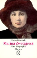 Marina Zwetajewa: Eine Biographie - Feinstein, Elaine