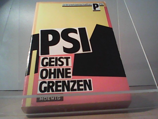 PSI. Geist ohne Grenzen. ( Grenzwissenschaften PSI).