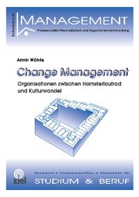 Change Management. Organisationen zwischen Hamsterlaufrad und Kulturwandel von Armin Wöhrle  2002 - Armin Wöhrle