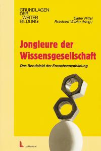 Jongleure der Wissensgesellschaft: Das Berufsfeld der Erwachsenenbildung von Dieter Nittel und Reinhard Völzke  2002 - Dieter Nittel und Reinhard Völzke