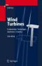 Wind Turbines: Fundamentals, Technologies, Application, Economics by Erich Hau (Autor), Horst von Renouard (Übersetzer)  Auflage: 2nd ed. (2. September 2005) - Erich Hau, Horst von Renouard (Übersetzer)