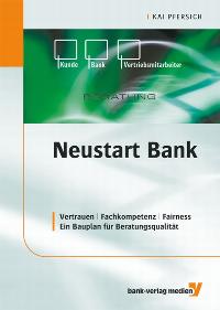 Neustart Bank [Gebundene Ausgabe]  Kai Pfersich (Autor)  2008 - Kai Pfersich