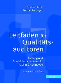 Leitfaden für Qualitätsauditoren: Planung und Durchführung von Audits nach ISO 9001:2000 [Gebundene Ausgabe]   Gerhard Gietl (Autor), Werner Lobinger (Autor)  Auflage: 2. - Gerhard Gietl (Autor), Werner Lobinger (Autor)