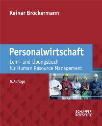 Personalwirtschaft: Lehr- und Übungsbuch für Human Resource Management von Reiner Bröckermann  Auflage: 5. - Reiner Bröckermann