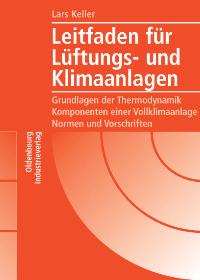 Leitfaden für Lüftungs- und Klimaanlagen von Lars Keller  2005 - Lars Keller