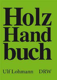 Lohmann, U: Holz-Handbuch