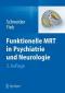 Funktionelle MRT in Psychiatrie und Neurologie [Gebundene Ausgabe]Frank Schneider (Herausgeber), Gereon R. Fink (Herausgeber)  Auflage: 2., überarb. u. aktual. Aufl. 2013 (21. März 2012) - Frank Schneider, Gereon R. Fink