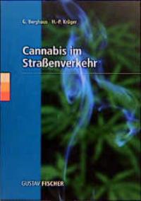 Cannabis im Straßenverkehr von Günter Berghaus (Herausgeber), Hans-Peter Krüger (Herausgeber)  1998 - Günter Berghaus (Herausgeber), Hans-Peter Krüger (Herausgeber)