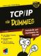 TCP/IP für Dummies von Candace Leiden (Autor), Marshall Wilensky (Autor)  Auflage: 3. A. (2003) - Candace Leiden, Marshall Wilensky