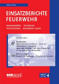 Einsatzberichte Feuerwehr von Johann Braun (Autor)  Auflage: 1., Aufl. (22. März 2007) - Johann Braun (Autor)