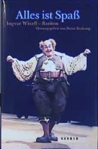 Alles ist Spaß - Ingvar Wixell - Bariton [Gebundene Ausgabe] Dieter Burkamp (Autor)  2001 - Dieter Burkamp (Autor)