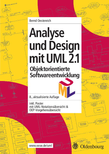 Objektorientierte Softwareentwicklung. Analyse und Design mit UML 2.1 [Gebundene Ausgabe] Bernd Oestereich (Autor)  aktualisierte Auflage - Bernd Oestereich (Autor)