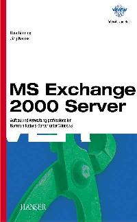 Microsoft Exchange Server 2003 (Gebundene Ausgabe) von Frank Carius (Autor), Ingrid Mantke  Auflage: 1 (2006) - Frank Carius Ingrid Mantke