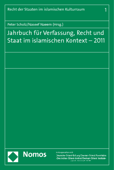 Jahrbuch für Verfassung, Recht und Staat im islamischen Kontext - 2011 von Peter Scholz und Naseef Naeem  2011 - Peter Scholz und Naseef Naeem