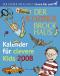 Der Kinder Brockhaus Kalender für clevere Kids 2008 von Brockhaus, F A  Auflage: 10 - F A Brockhaus