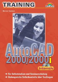 AutoCAD 2000/2000i - M+T-Training intensiv . Für Selbststudium und Seminarschulung von Werner Sommer Malte Borges  Auflage: 1. Aufl. (15. November 2000) - Werner Sommer Malte Borges
