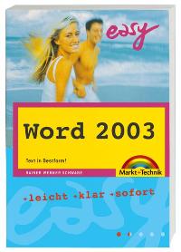 Easy Taschenbuch Word 2003. Text in Bestform! Leicht, klar, sofort. von Rainer W. Schwabe  Auflage: 1 (März 2005) - Rainer W. Schwabe