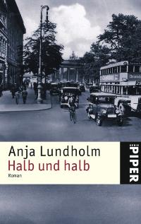 Halb und Halb. von Anja Lundholm  2004 - Anja Lundholm