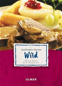 Landfrauen-Rezepte: Wild [Gebundene Ausgabe] von Wolfram Martin (Autor), Fridhelm Volk  Auflage: 1 (2004) - Wolfram Martin Fridhelm Volk