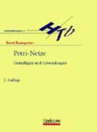 Petri-Netze. Grundlagen und Anwendungen. von Bernd Baumgarten  Auflage: 2., überarb. A. (1996) - Bernd Baumgarten