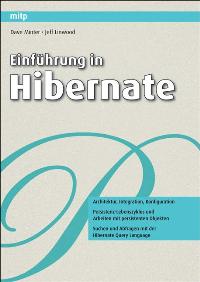 Einführung in Hibernate von Dave Minter (Autor), Jeff Linwood (Autor), Reinhard Engel  Auflage: 1 (21. September 2007) - Dave Minter Jeff Linwood Reinhard Engel