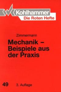 Die Roten Hefte, Bd.49, Mechanik, Beispiele aus der Praxis Georg Zimmermann Mechaniker Feuerwehr THW  Auflage: 3. - Georg Zimmermann
