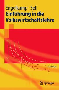 Einführung in die Volkswirtschaftslehre von Paul Engelkamp Friedrich L. Sell  Auflage: 3., verb. A. (März 2005) - Paul Engelkamp Friedrich L. Sell