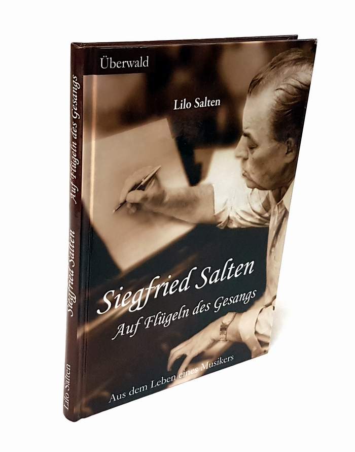 Siegfried Salten. Auf Flügeln des Gesangs. Aus dem Leben eines Musikers.  Erste Ausgabe. - Salten, Lilo (Hrsg.)