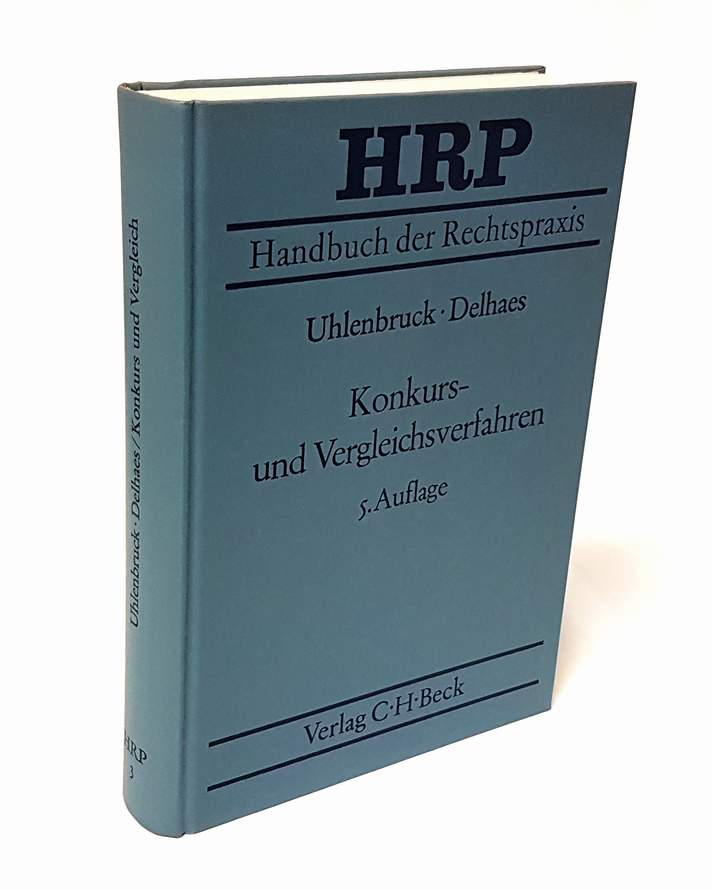 Konkurs- und Vergleichsverfahren. 5., neubearbeitete und erweiterte Auflage. - Schrader, Siegfried (Begr.), Wilhelm Uhlenbruck u. Karl Delhaes