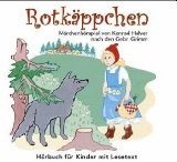 Halver, Konrad, Jacob Grimm und Hanni Vanhaiden:  Rotkppchen [Tontrger] : Hrbuch fr Kinder mit Lesetext ; Mrchenhrspiel. 