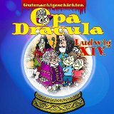 Opa Dracula 5., Ludwig XIV. / Regie, Musik, Ton und Schnitt: Christian Hagitte und Simon Bertling