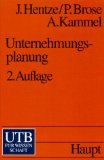 Hentze, Joachim, Peter Brose und Andreas Kammel:  Unternehmungsplanung : eine Einfhrung. 