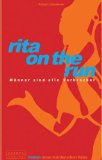 Griesbeck, Robert:  Rita on the run oder Mnner sind alle Verbrecher : Roman einer mrderischen Reise. 