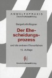 Bergerfurth, Bruno und Jrg Rogner:  Der Ehescheidungsproze und die anderen Eheverfahren. 