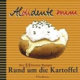 Khne, Karin:  Rund um die Kartoffel : die 55 besten Rezepte. 