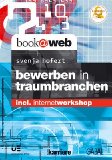 Hofert, Svenja:  Bewerben in Traumbranchen : [incl. Internetworkshop]. 